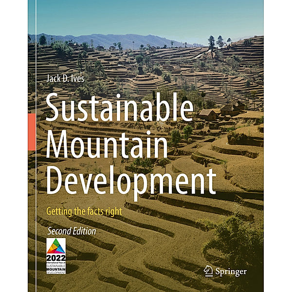 Sustainable Mountain Development, Jack D. Ives