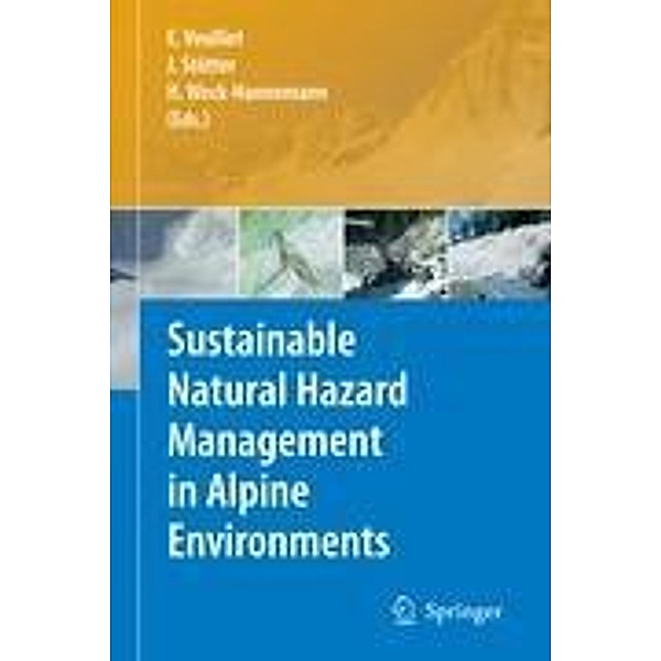 Sustainable Natural Hazard Management in Alpine Environments, Johann Stötter, Eric Veulliet