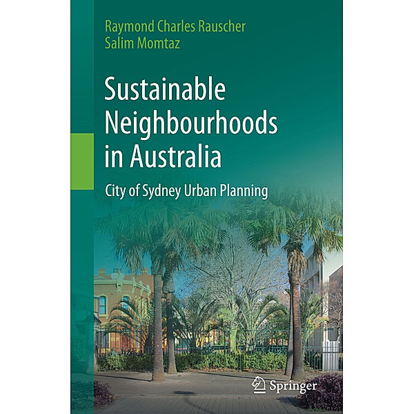 Sustainable Neighbourhoods in Australia, Raymond Charles Rauscher, Salim Momtaz