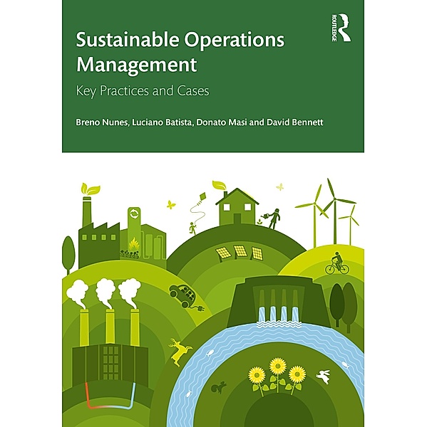 Sustainable Operations Management, Breno Nunes, Luciano Batista, Donato Masi, David Bennett