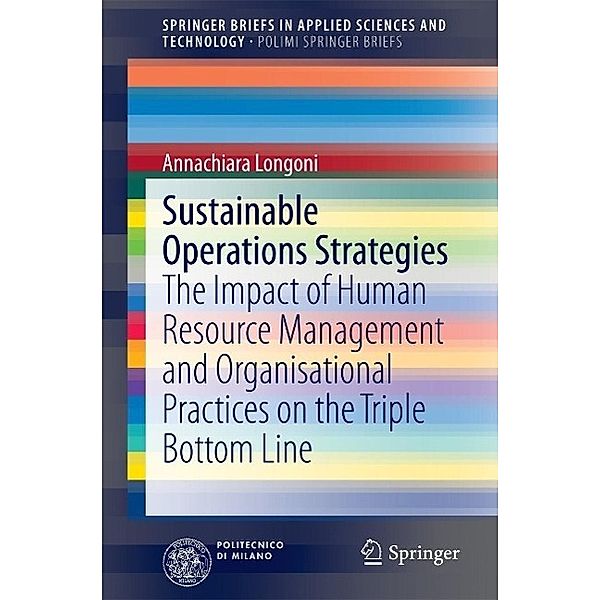 Sustainable Operations Strategies / SpringerBriefs in Applied Sciences and Technology, Annachiara Longoni