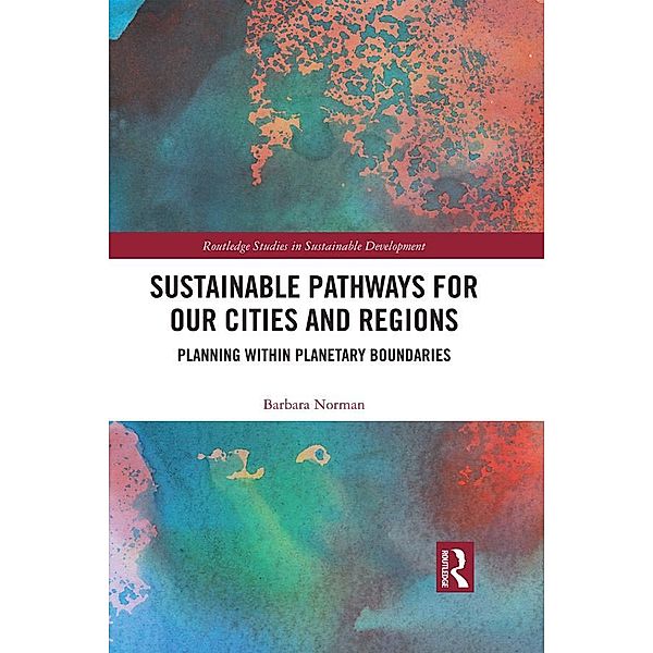 Sustainable Pathways for our Cities and Regions, Barbara Norman