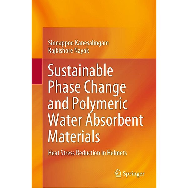 Sustainable Phase Change and Polymeric Water Absorbent Materials, Sinnappoo Kanesalingam, Rajkishore Nayak