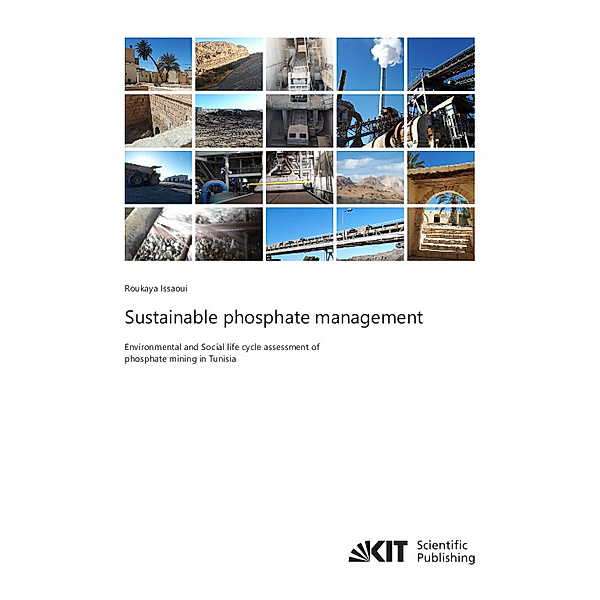Sustainable phosphate management: Environmental and Social life cycle assessment of phosphate mining in Tunisia, Roukaya Issaoui