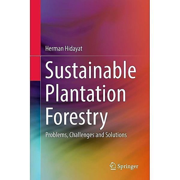Sustainable Plantation Forestry, Herman Hidayat