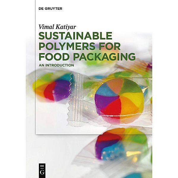 Sustainable Polymers for Food Packaging, Vimal Katiyar