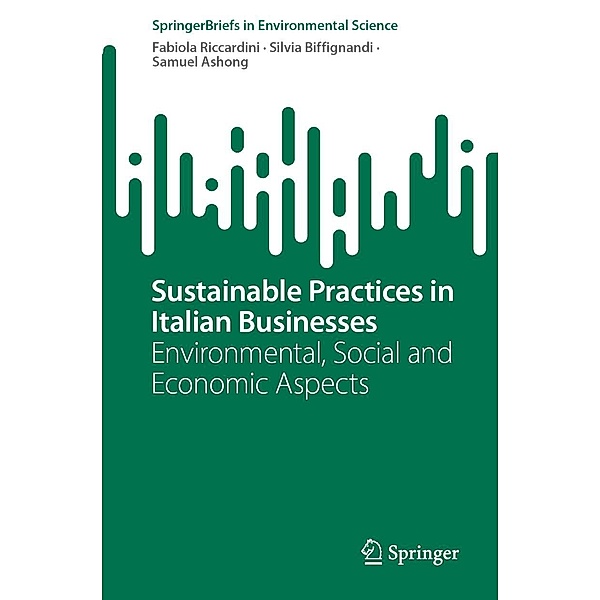 Sustainable Practices in Italian Businesses / SpringerBriefs in Environmental Science, Fabiola Riccardini, Silvia Biffignandi, Samuel Ashong