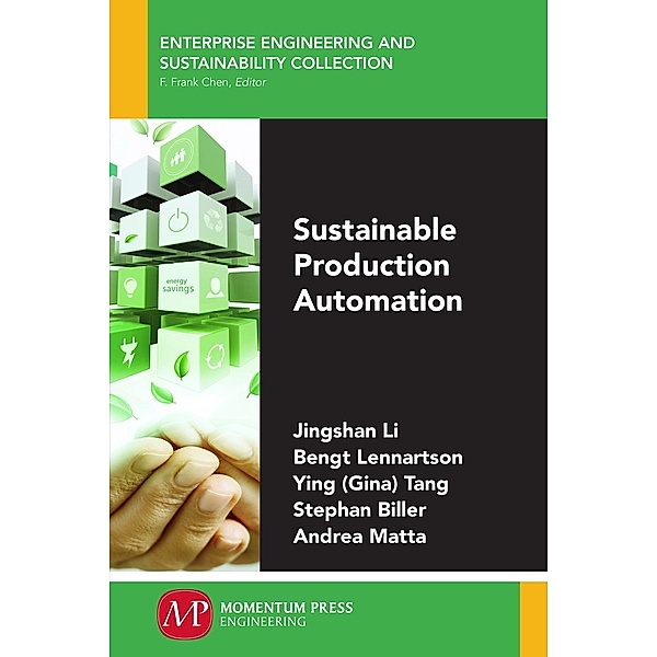 Sustainable Production Automation, Jingshan Li, Bengt Lennartson, Ying (Gina) Tang, Stephan Biller, Andrea Matta