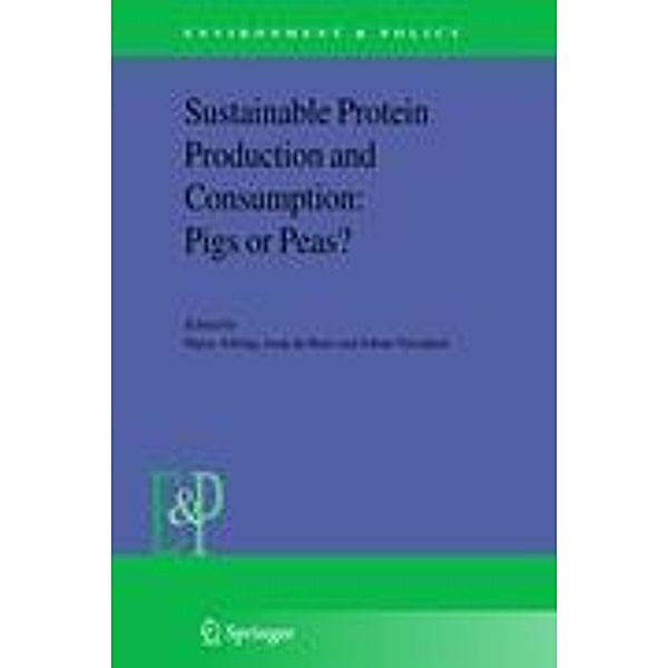 Sustainable Protein Production and Consumption: Pigs or Peas?