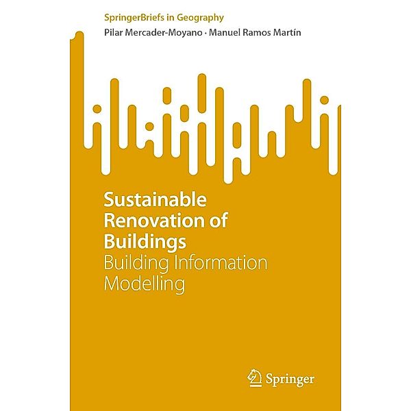 Sustainable Renovation of Buildings / SpringerBriefs in Geography, Pilar Mercader-Moyano, Manuel Ramos Martín