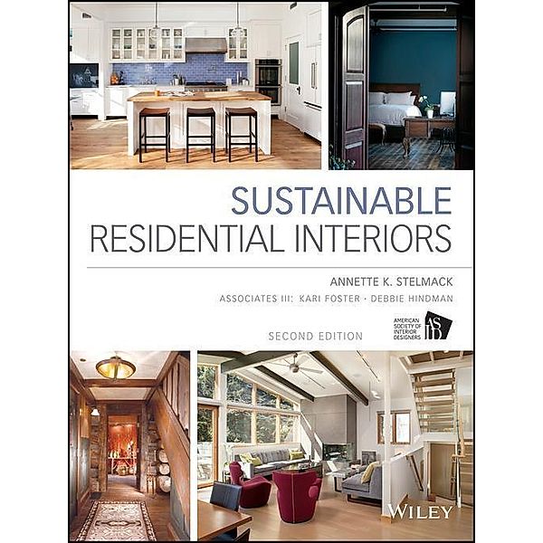 Sustainable Residential Interiors, Annette Stelmack, Associates III, Kari Foster, Debbie Hindman