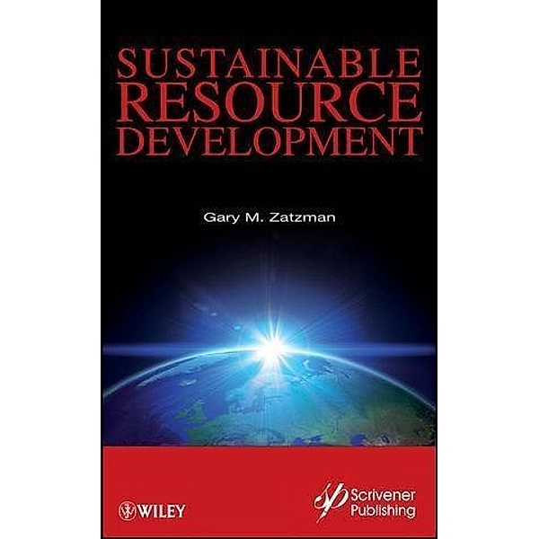 Sustainable Resource Development, Gary M. Zatzman