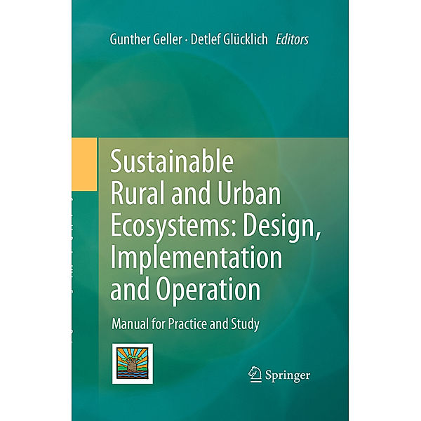 Sustainable Rural and Urban Ecosystems: Design, Implementation and Operation