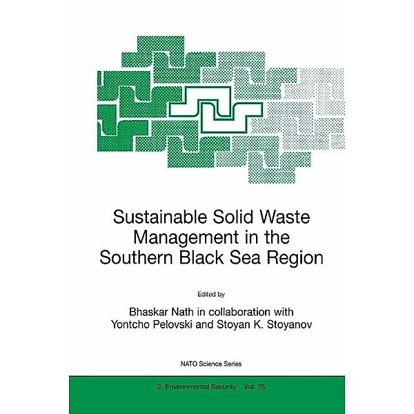 Sustainable Solid Waste Management in the Southern Black Sea Region / NATO Science Partnership Subseries: 2 Bd.75