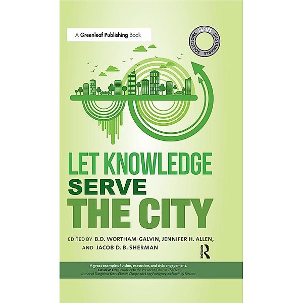 Sustainable Solutions: Let Knowledge Serve the City