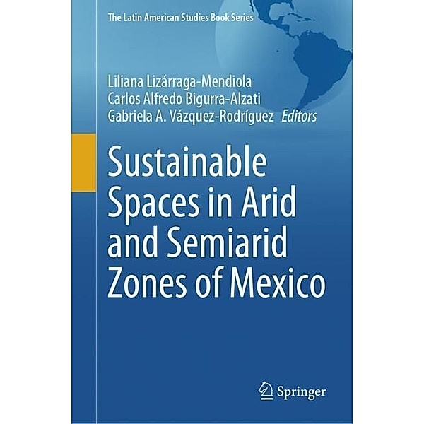 Sustainable Spaces in Arid and Semiarid Zones of Mexico