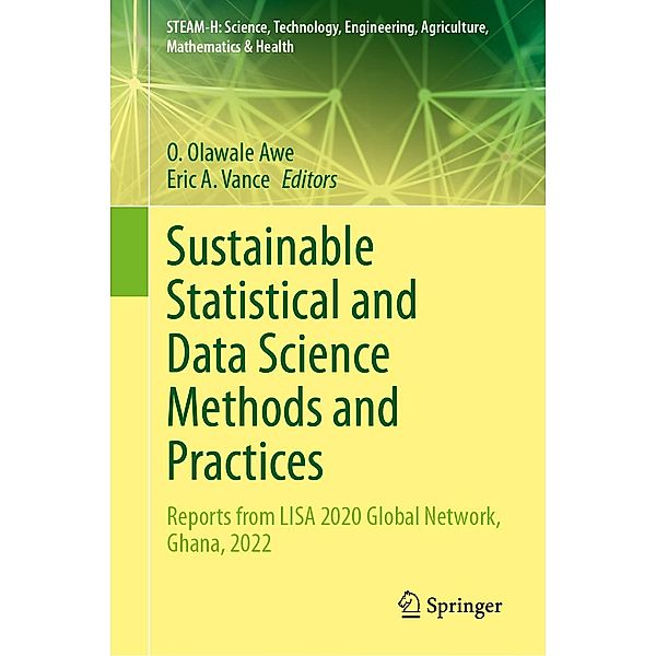 Sustainable Statistical and Data Science Methods and Practices / STEAM-H: Science, Technology, Engineering, Agriculture, Mathematics & Health