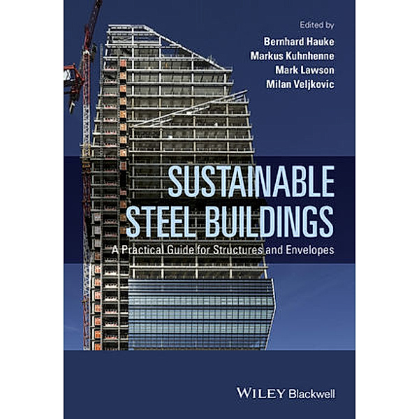 Sustainable Steel Buildings, Bernhard Hauke, Milan Veljkovic