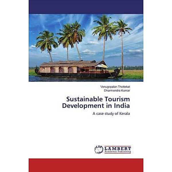 Sustainable Tourism Development in India, Venugopalan Thottekat, Dharmendra Kumar