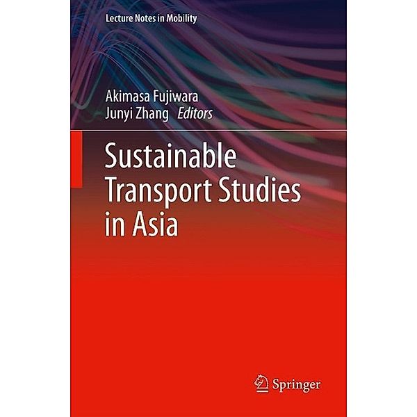 Sustainable Transport Studies in Asia / Lecture Notes in Mobility