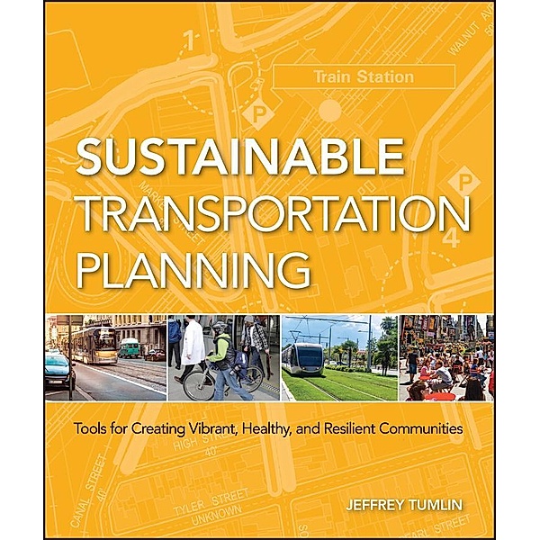Sustainable Transportation Planning / Wiley Series in Sustainable Design, Jeffrey Tumlin