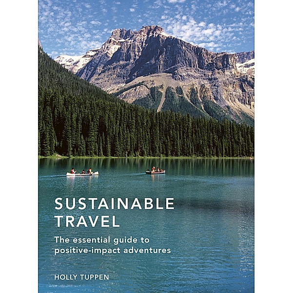 Sustainable Travel / Sustainable Living Series, Holly Tuppen