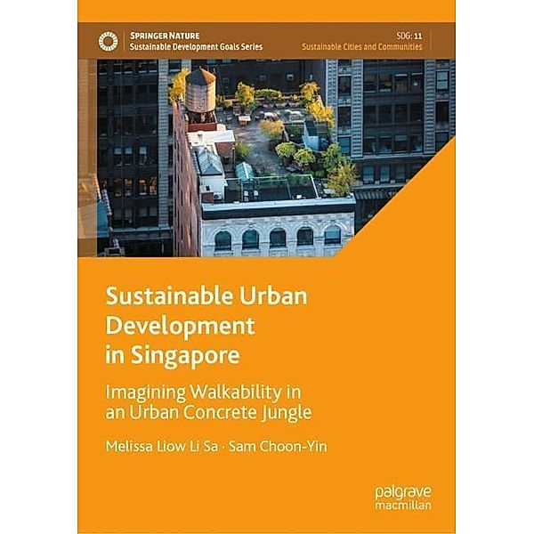 Sustainable Urban Development in Singapore, Melissa Liow Li Sa, Sam Choon-Yin