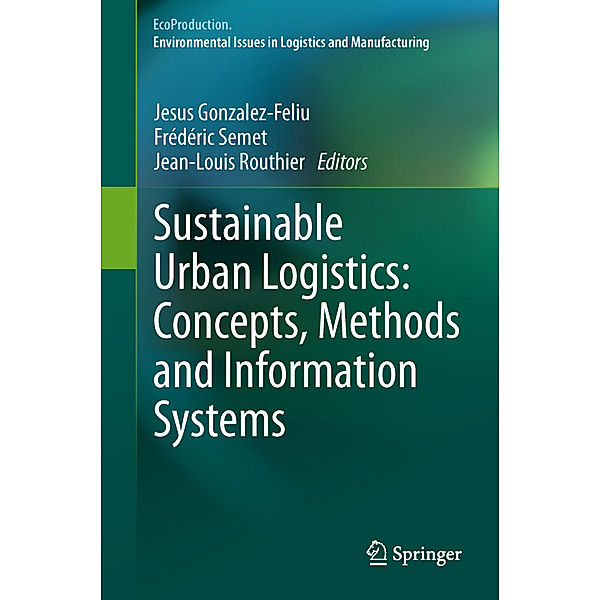 Sustainable Urban Logistics: Concepts, Methods and Information Systems