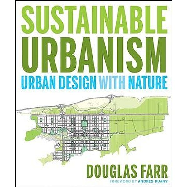 Sustainable Urbanism, Douglas Farr