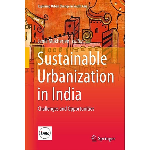 Sustainable Urbanization in India / Exploring Urban Change in South Asia