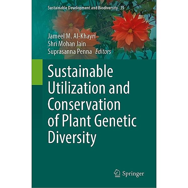 Sustainable Utilization and Conservation of Plant Genetic Diversity / Sustainable Development and Biodiversity Bd.35