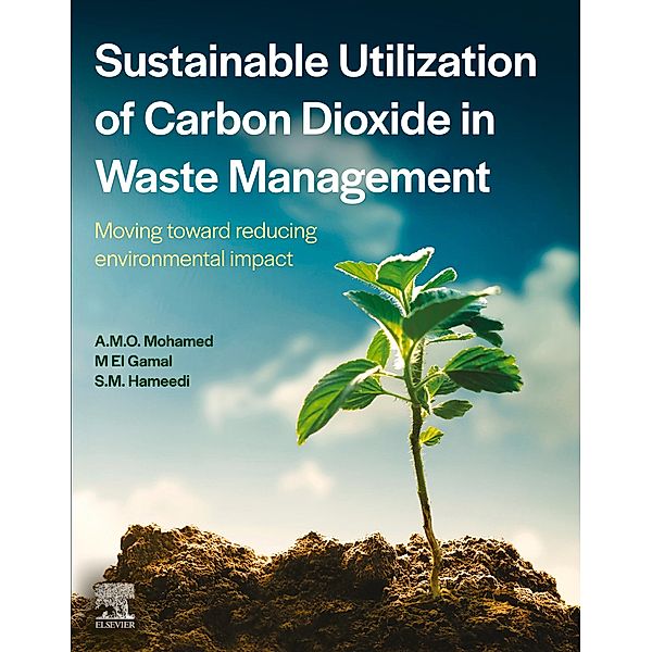 Sustainable Utilization of Carbon Dioxide in Waste Management, Abdel-Mohsen O. Mohamed, Maisa M. El-Gamal, Suhaib Hameedi