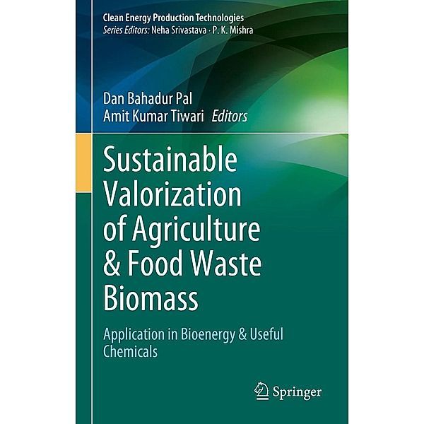 Sustainable Valorization of Agriculture & Food Waste Biomass / Clean Energy Production Technologies