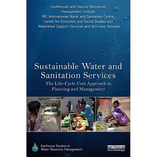 Sustainable Water and Sanitation Services, Livelihoods & Natural Resource Managment Institute, International Water & Sanitation Centre, Centre for Economic and Social Studies, Watershed Support Services & Activities Network