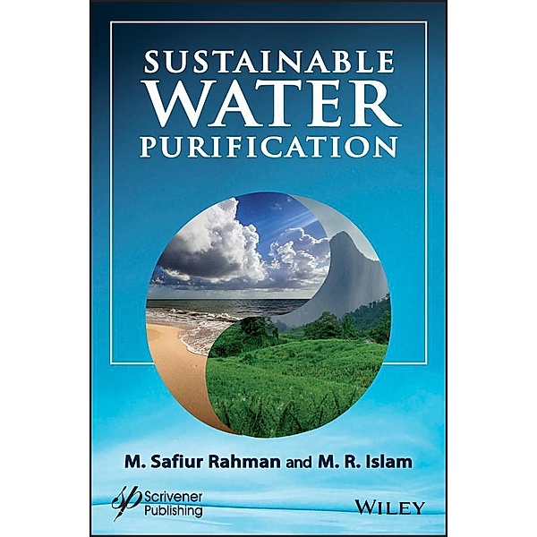 Sustainable Water Purification, M. R. Islam, M. Safiur Rahman