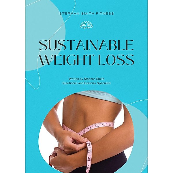 Sustainable Weight Loss, Stephan Smith