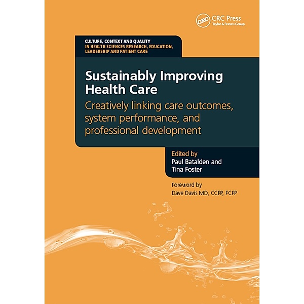 Sustainably Improving Health Care, Paul Batalden, Tina Foster