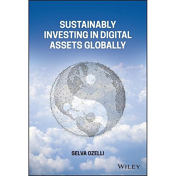 Sustainably Investing in Digital Assets Globally, Selva Ozelli