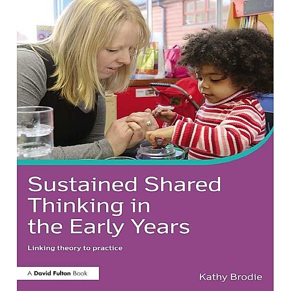 Sustained Shared Thinking in the Early Years, Kathy Brodie