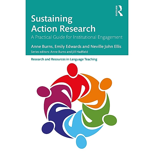 Sustaining Action Research, Anne Burns, Emily Edwards, Neville John Ellis