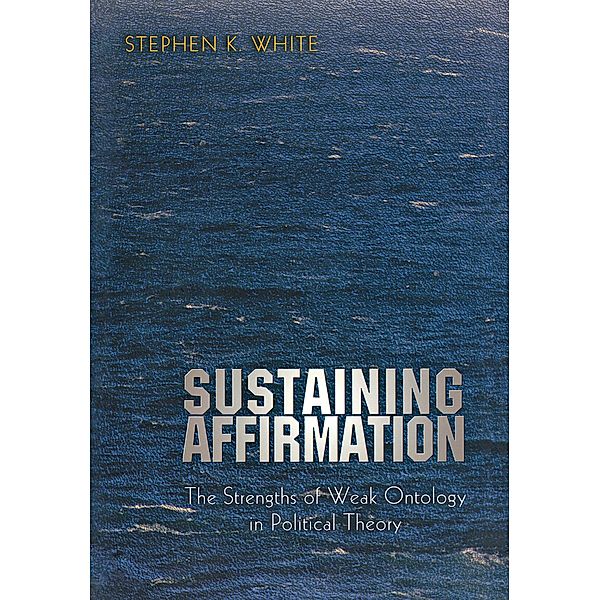 Sustaining Affirmation, Stephen K. White