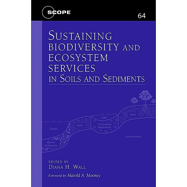 Sustaining Biodiversity and Ecosystem Services in Soils and Sediments, Diana H. Wall