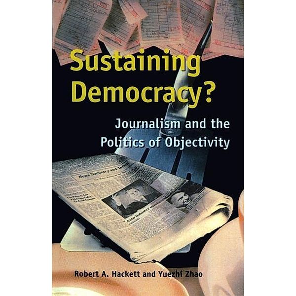 Sustaining Democracy?, Robert A. Hackett, Yuezhi Zhao
