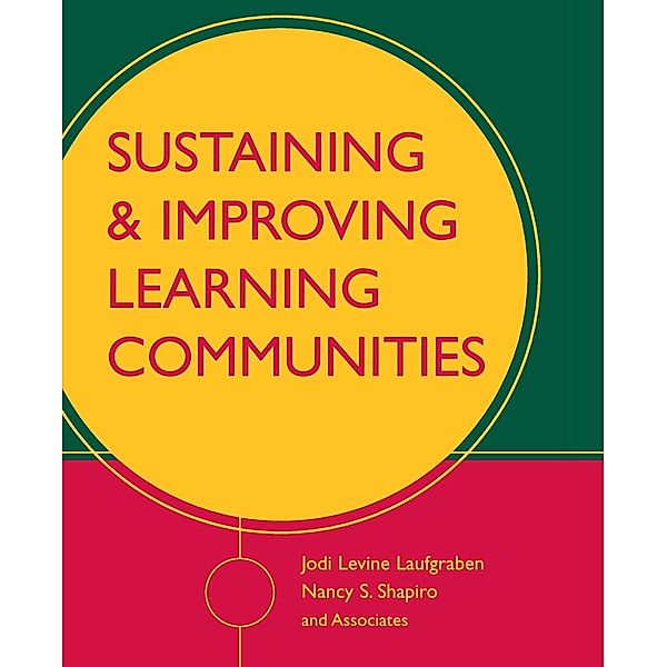 Sustaining & Improving Learning Communities, Jodi Levine Laufgraben, Nancy S. Shapiro