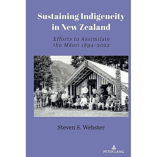 Sustaining Indigeneity in New Zealand, Webster Steven S. Webster