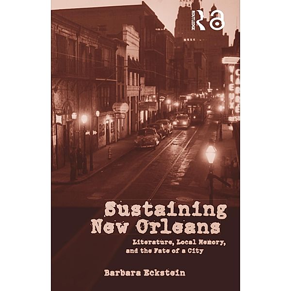 Sustaining New Orleans, Barbara Eckstein