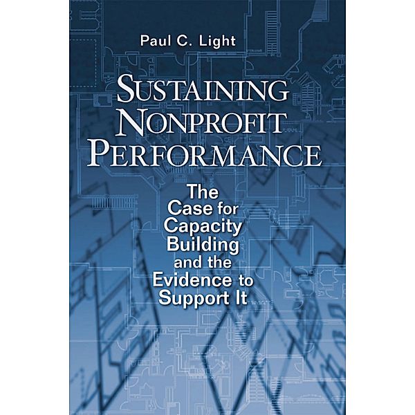 Sustaining Nonprofit Performance / Brookings Institution Press, Paul C. Light