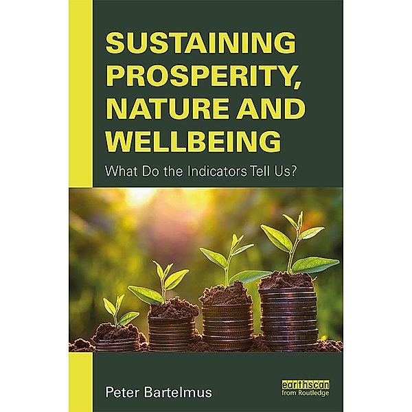 Sustaining Prosperity, Nature and Wellbeing, Peter Bartelmus