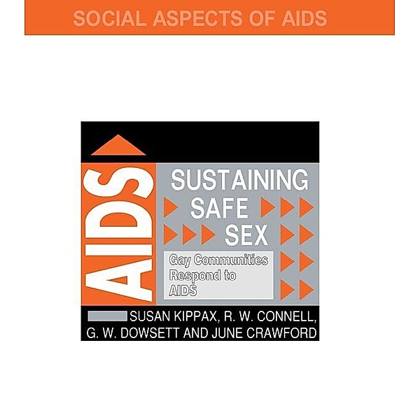 Sustaining Safe Sex, R. W. Connell, June Crawford, G. W. Dowsett, Susan Kippax