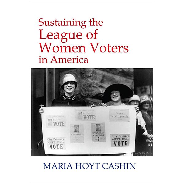 Sustaining the League of Women Voters in America, Maria Hoyt Cashin